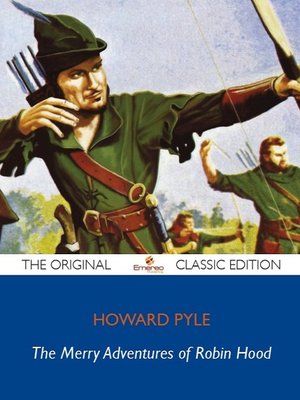 cover image of The Merry Adventures of Robin Hood - The Original Classic Edition